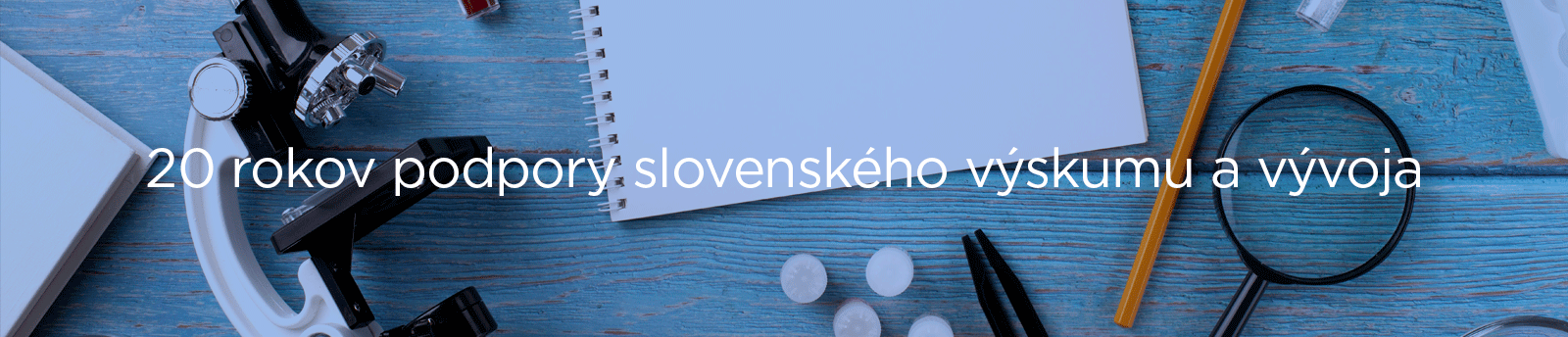 20 rokov podpory slovenského výskumu a vývoja